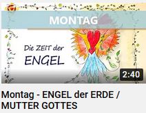 Die ZEIT DER ENGEL als youtube Film von HERZTOR, Montag